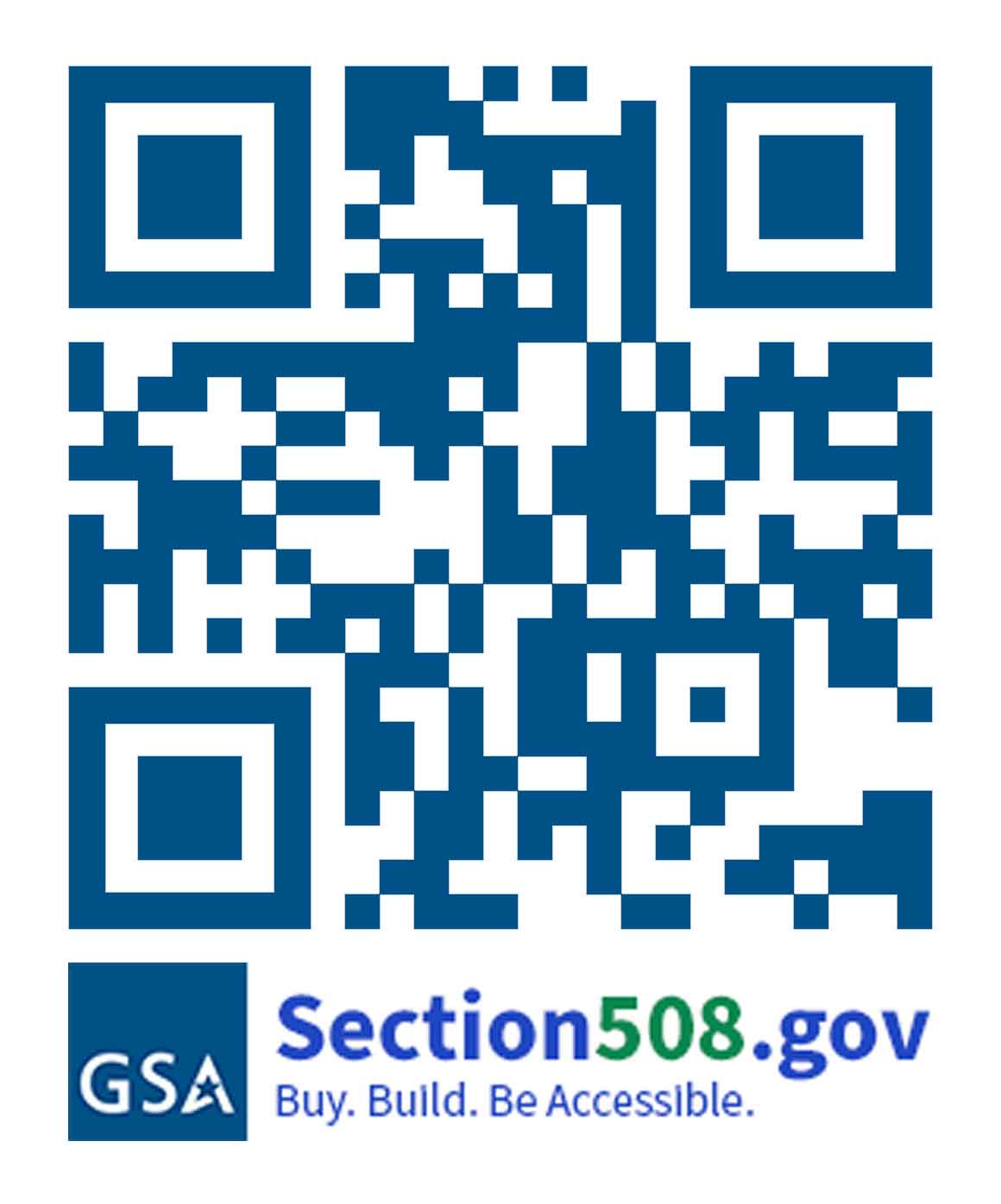 QR code to Section508.gov Home; GSA logo with text: Section508.gov Buy. Build. Be Accessible.